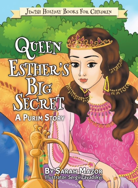 Queen Esther's Big Secret : A Purim Story, Hardback Book