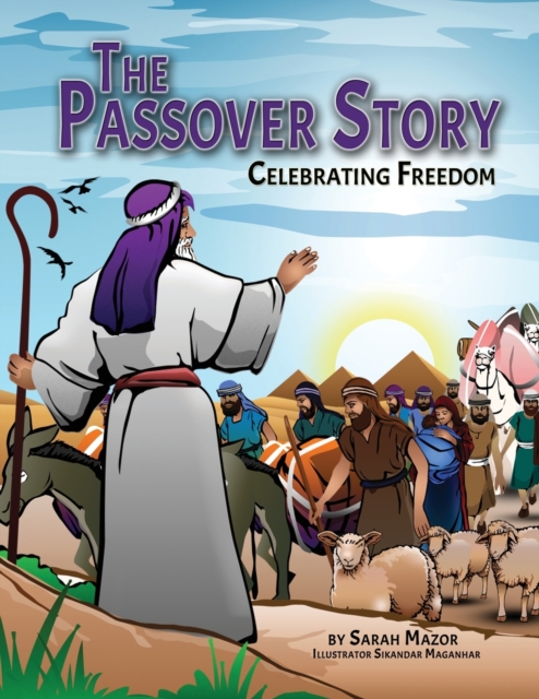 The Passover Story : Celebrating Freedom, Paperback / softback Book
