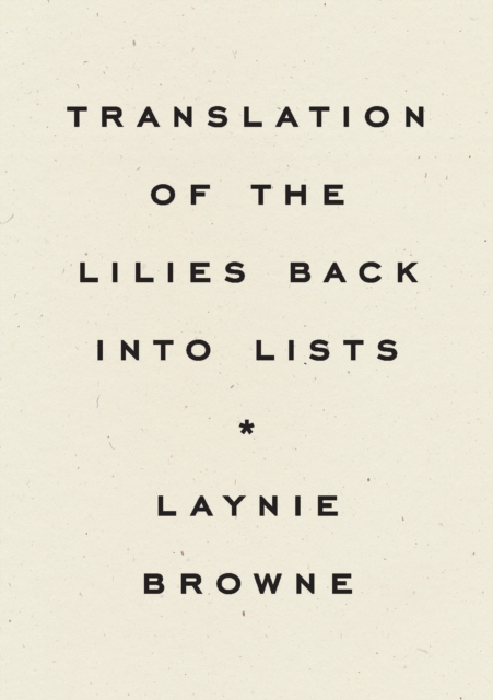 Translating the Lilies Back into Lists, Paperback / softback Book