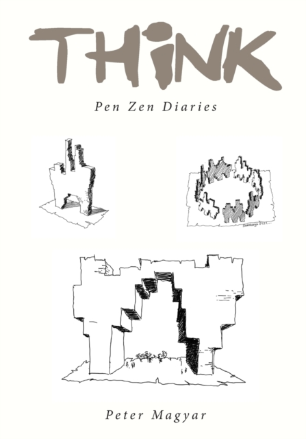 THink : Pen Zen Diaries, Paperback / softback Book