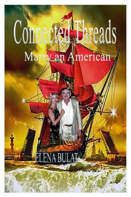 Connected Threads : Marry an American, Paperback / softback Book