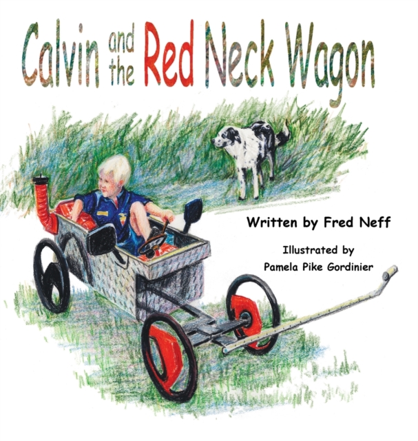 Calvin and the Red Neck Wagon, Hardback Book