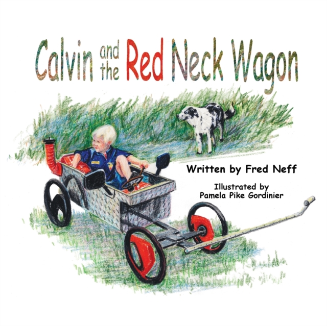 Calvin and the Red Neck Wagon, Paperback / softback Book