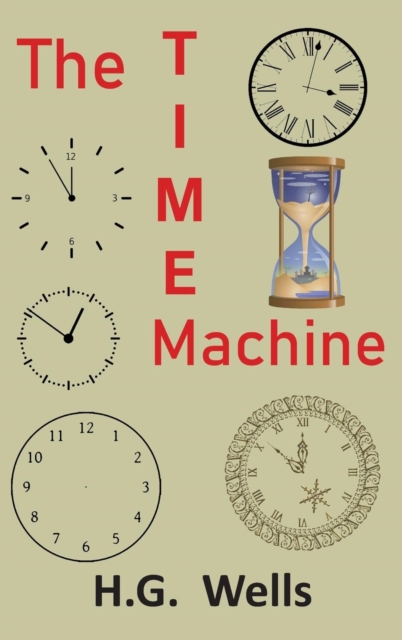 The Time Machine : An Invention, Hardback Book