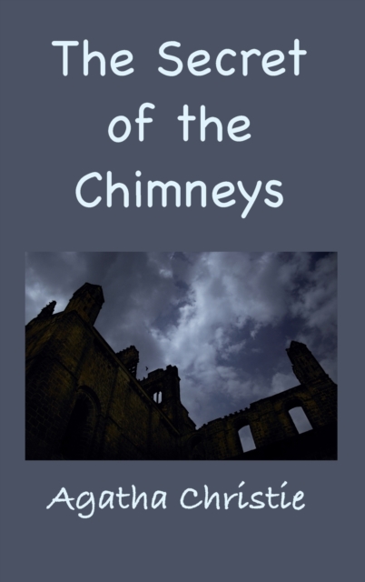 The Secret of the Chimneys, Hardback Book