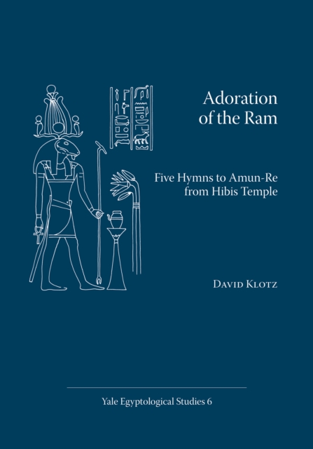 Adoration of the Ram : Five Hymns to Amun-Re from Hibis Temple, PDF eBook