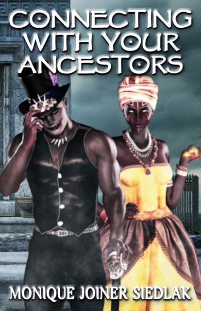Connecting With Your Ancestors, Paperback / softback Book