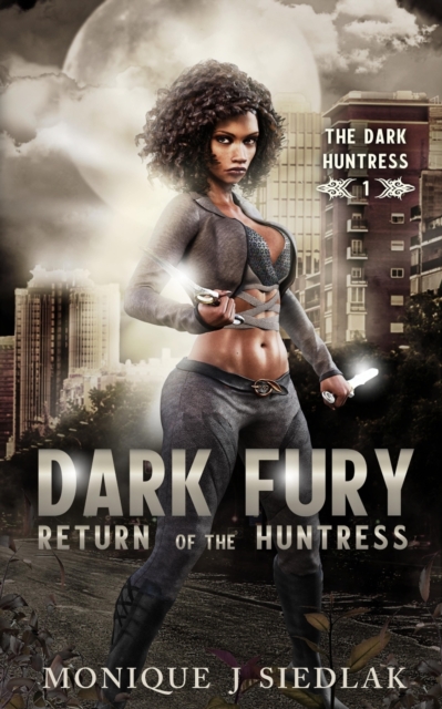 Dark Fury : Return of the Huntress, Paperback / softback Book