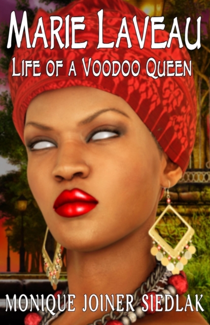 Marie Laveau : Life of a Voodoo Queen, Paperback / softback Book