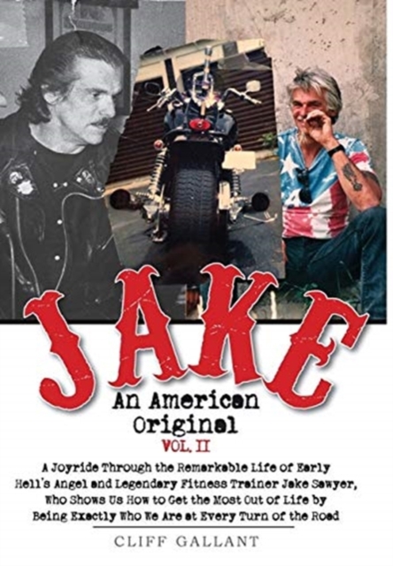 Jake : An American Original: Volume II, Hardback Book