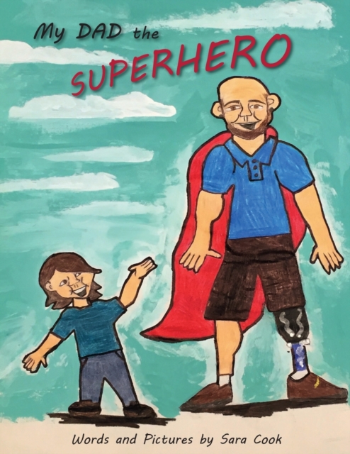 My Dad the Superhero!, Paperback / softback Book