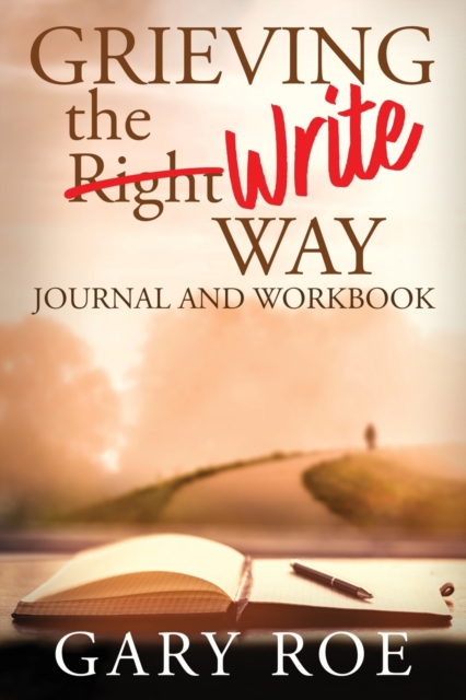 Grieving the Write Way Journal and Workbook, Paperback / softback Book