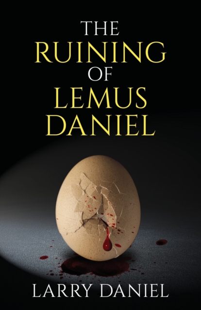 The Ruining of Lemus Daniel, Paperback / softback Book