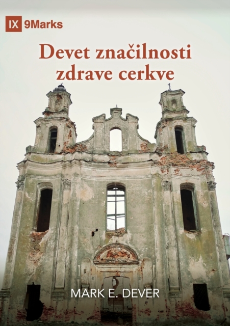 Devet zna&#269;ilnosti zdrave cerkve (Nine Marks Booklet) (Slovenian), Paperback / softback Book