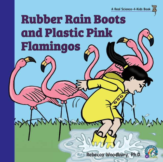 Rubber Rain Boots and Plastic Pink Flamingos, Paperback / softback Book