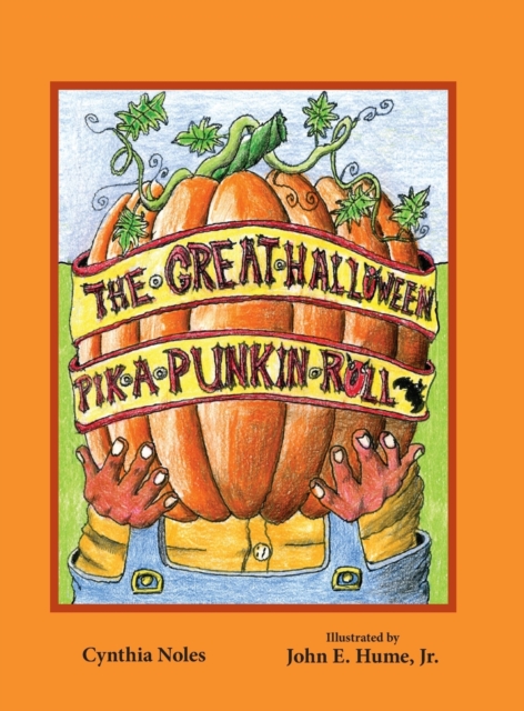 The Great Halloween Pik-a-Punkin Roll, Hardback Book