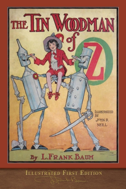 The Tin Woodman of Oz : Illustrated First Edition, Paperback / softback Book