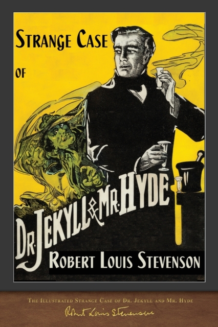 The Illustrated Strange Case of Dr. Jekyll and Mr. Hyde : 100th Anniversary Edition, Paperback / softback Book