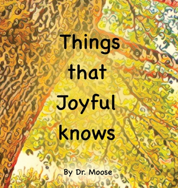 Things That Joyful Knows, Hardback Book