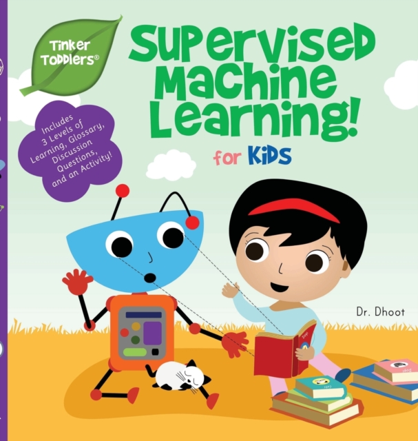 Supervised Machine Learning for Kids (Tinker Toddlers), Hardback Book