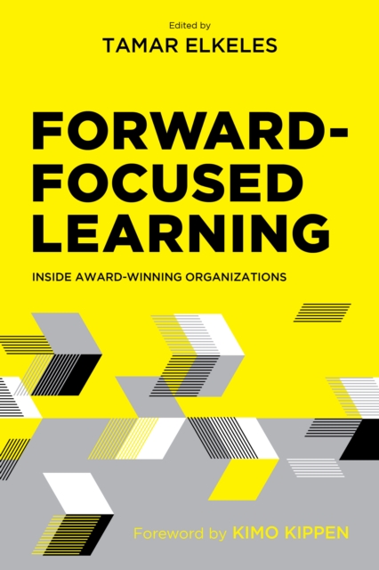 Forward-Focused Learning : Inside Award-Winning Organizations, Paperback / softback Book