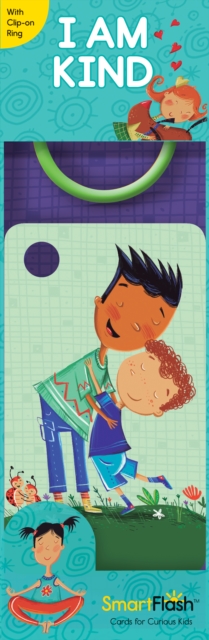 I Am Kind: Smartflash(tm)--Cards for Curious Kids, Cards Book