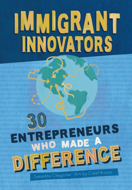 Immigrant Innovators: 30 Entrepreneurs Who Made a Difference : Biographies of Inspiring Immigrants and the Companies They Created. Stories of the Strength that Comes from Diversity, EPUB eBook