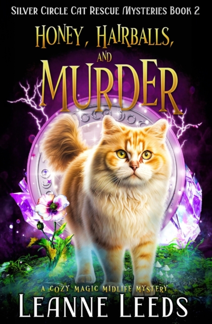 Honey, Hairballs, and Murder : A Cozy Magic Midlife Mystery, Paperback / softback Book