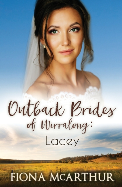 Lacey : The Outback Brides of Wirralong, Paperback / softback Book