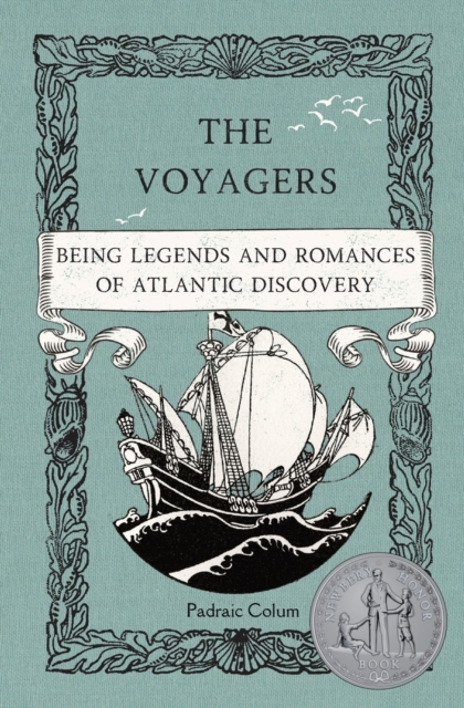 The Voyagers : Being Legends and Romances of Atlantic Discovery, Paperback / softback Book