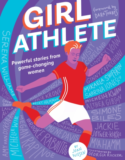Girl Athlete : Powerful Stories from Game-Changing Women, Paperback / softback Book
