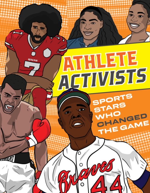 Athlete Activists : Sports Stars Who Changed the Game, Paperback / softback Book