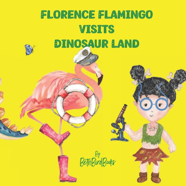 Florence Flamingo Visits Dinosaur Land, Paperback / softback Book