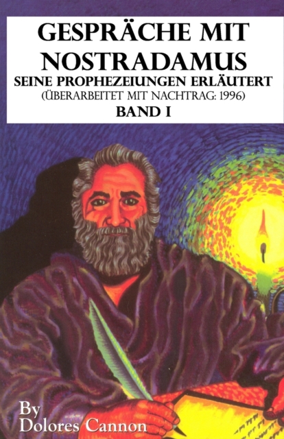 Gesprache mit Nostradamus Seine Prophezeiungen Erlautert (Uberarbeitet mit Nachtrag : 1996) Band I, Paperback / softback Book