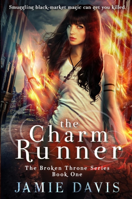 The Charm Runner : Book 1 of the Broken Throne Saga, Paperback / softback Book