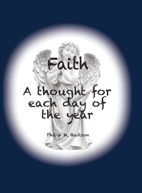 Faith : A thought for each day of the year, Hardback Book