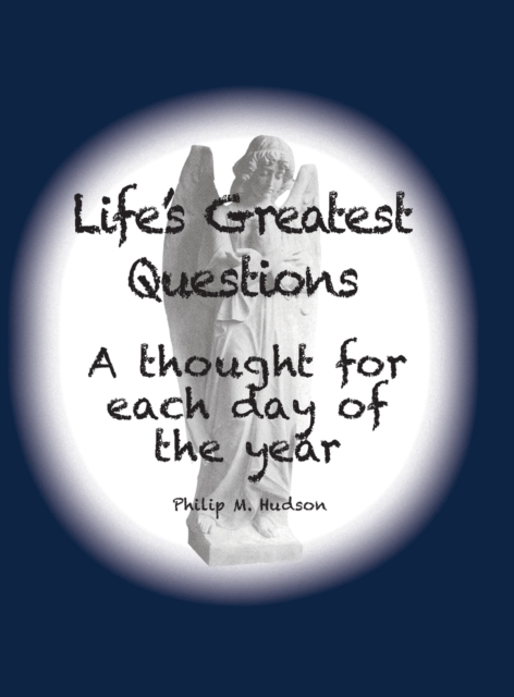 Life's Greatest Questions : A thought for each day of the year, Hardback Book