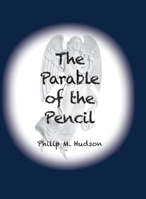 The Parable of the Pencil, Hardback Book