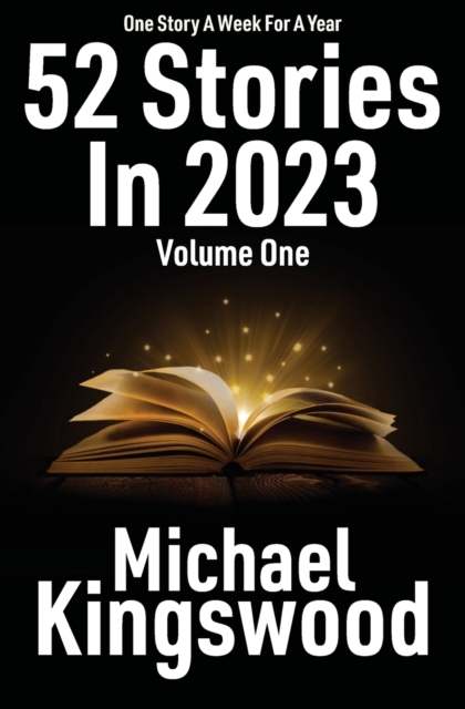 52 Stories In 2023 - Volume One, Paperback / softback Book