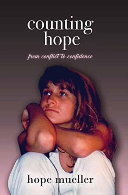 Counting Hope : From Conflict to Confidence, Hardback Book