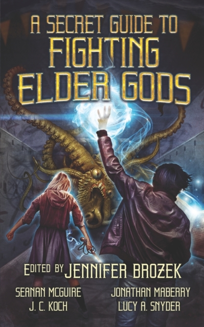 A Secret Guide to Fighting Elder Gods, Paperback / softback Book