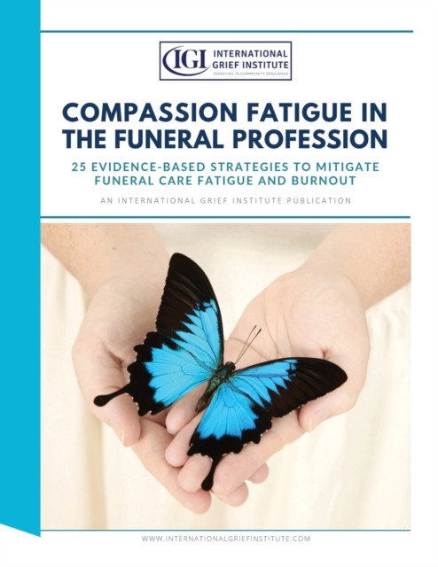 Compassion Fatigue in the Funeral Profession, Paperback / softback Book