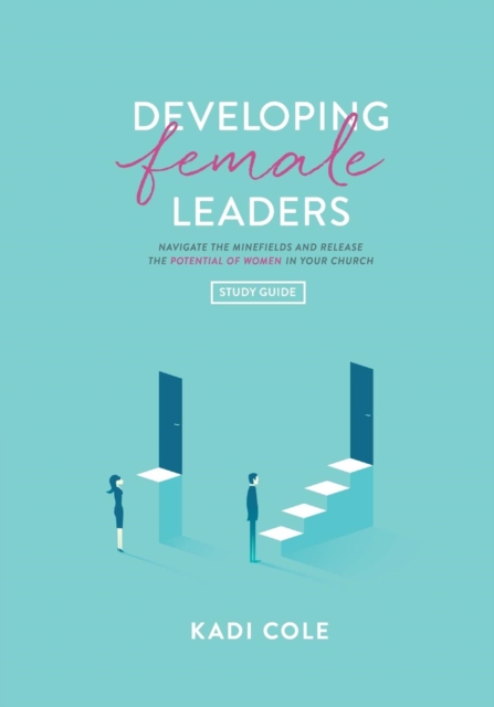 Developing Female Leaders : Study Guide, Paperback / softback Book