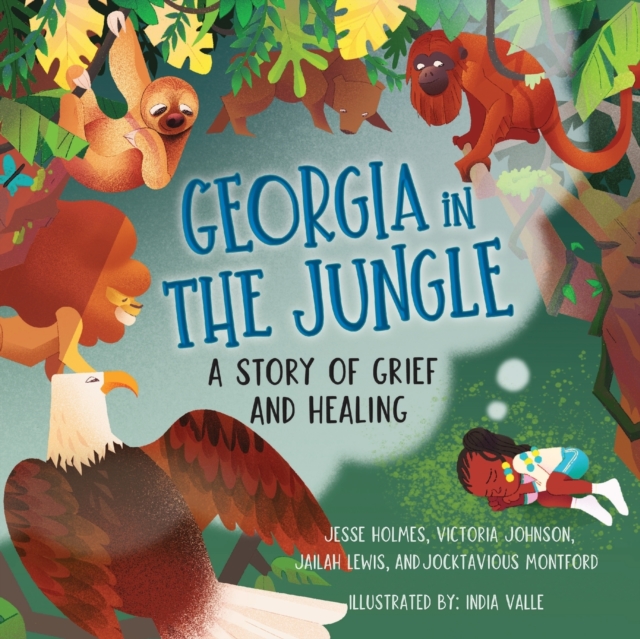 Georgia in the Jungle : A Story of Grief and Healing, Paperback / softback Book
