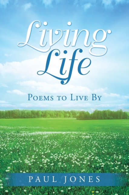 Living Life : Poems to Live By, Paperback / softback Book
