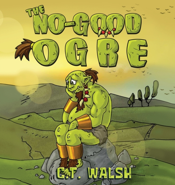 The No-Good Ogre, Hardback Book