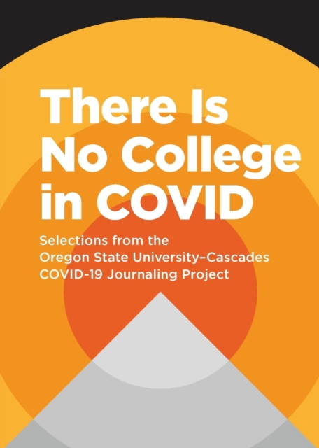 There Is No College in COVID, Paperback / softback Book