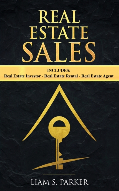 Real Estate Sales : 3 Manuscripts - Real Estate Investor, Real Estate Rental, Real Estate Agent, Paperback / softback Book