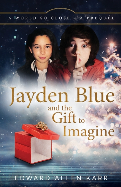 Jayden Blue and The Gift to Imagine, Paperback / softback Book