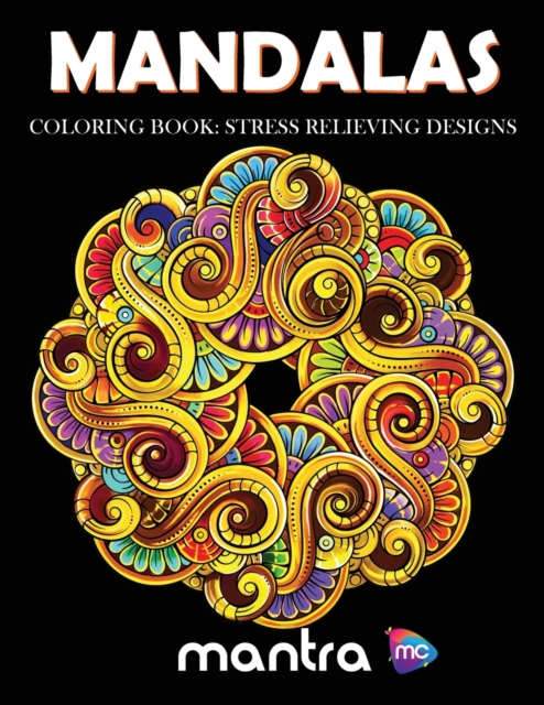 Mandalas Coloring Book : Coloring Book for Adults: Beautiful Designs for Stress Relief, Creativity, and Relaxation, Paperback / softback Book